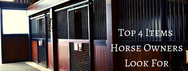The Top 4 Things Horse Owners Look For_